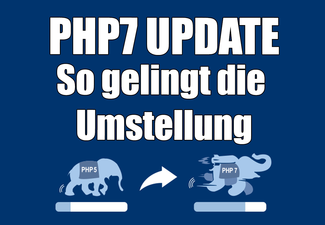 PHP 7 Update – Fehler und Fallstricke vermeiden